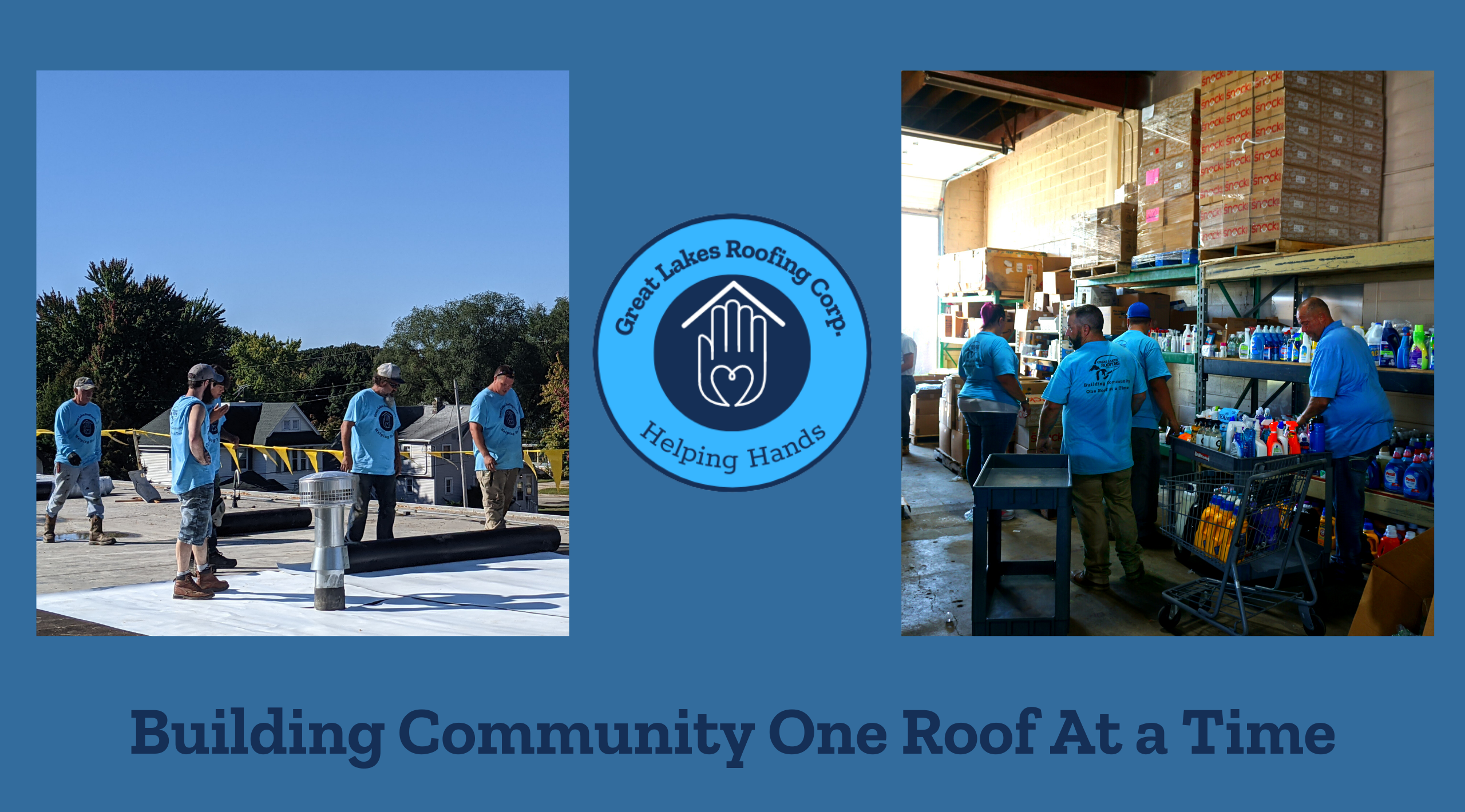 2 images of our teams participating in Helping Hands projects. Building Community One Roof at a Time